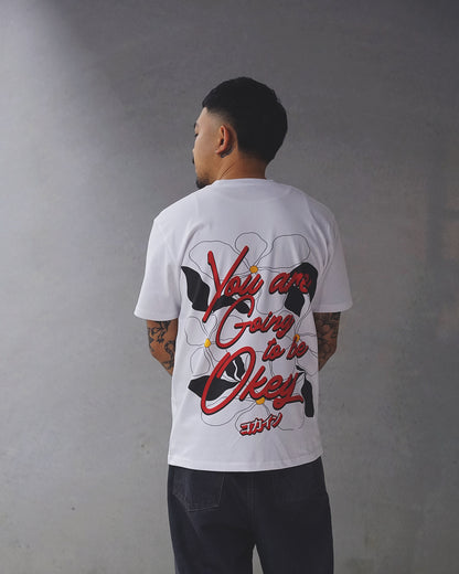 You Are Going To Be Okay T Shirt // White
